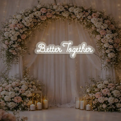 Better Together LED Neon Sign in White color