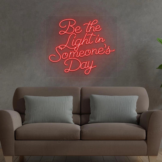 Be The Light In Someone's Day Neon Sign | Red