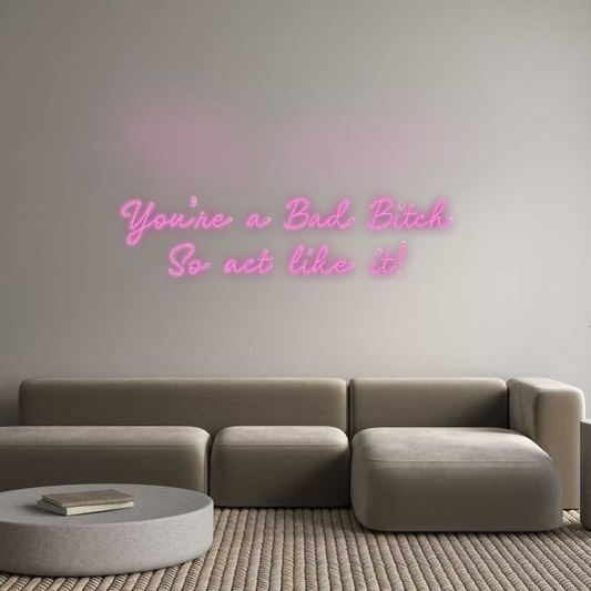 CN LED NEON: You’re a Bad ...