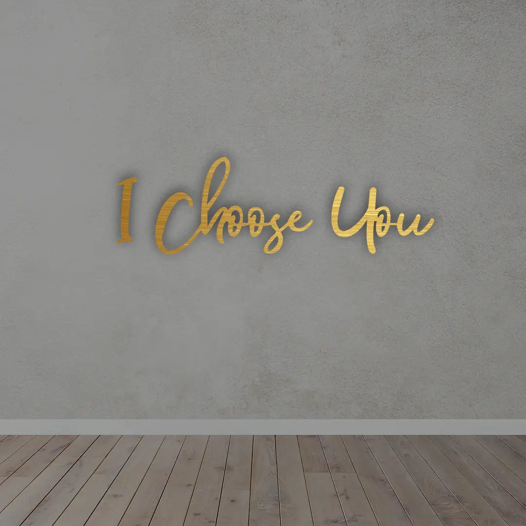 I Choose You Metal Wall Art Sign in golden finish