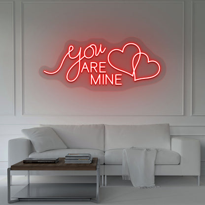 You Are Mine Neon Sign