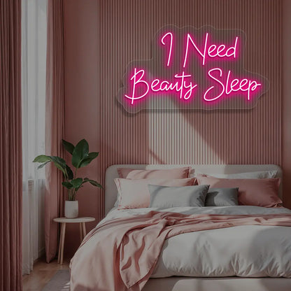 I Need Beauty Sleep Neon Sign in Pink