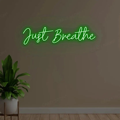 Just Breath Neon Sign | Green