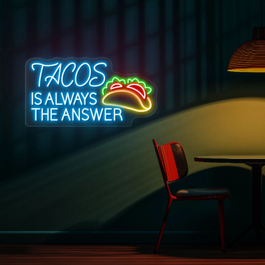 Tacos Is Always The Answer Neon sign | Ice Blue