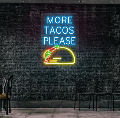 More Tacos Please Neon Sign