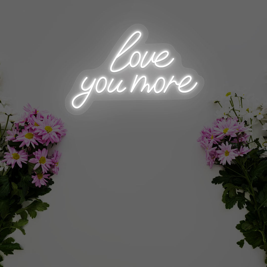 Love You More Neon Sign | CNUS000279
