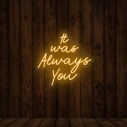 It Was Always You Sign | CNUS000026