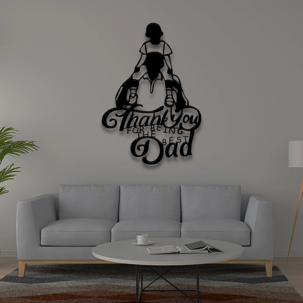 Thank You For Being The Best Dad Metal Sign