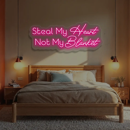 Steal My Heart Not My Blanket Neon Sign in Pink color