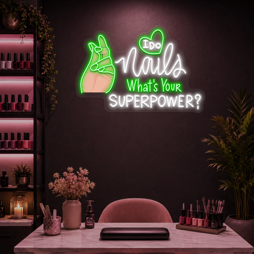 I Do Nails What's Your Superpowers Neon Artwork n Green color