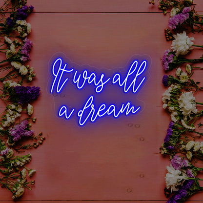 It Was All A Dream Neon Sign | CNUS000221