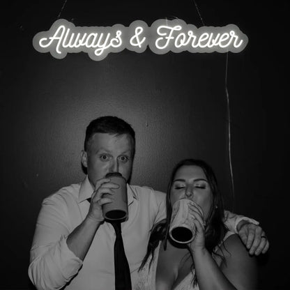 Always And Forever LED Neon Sign in white color