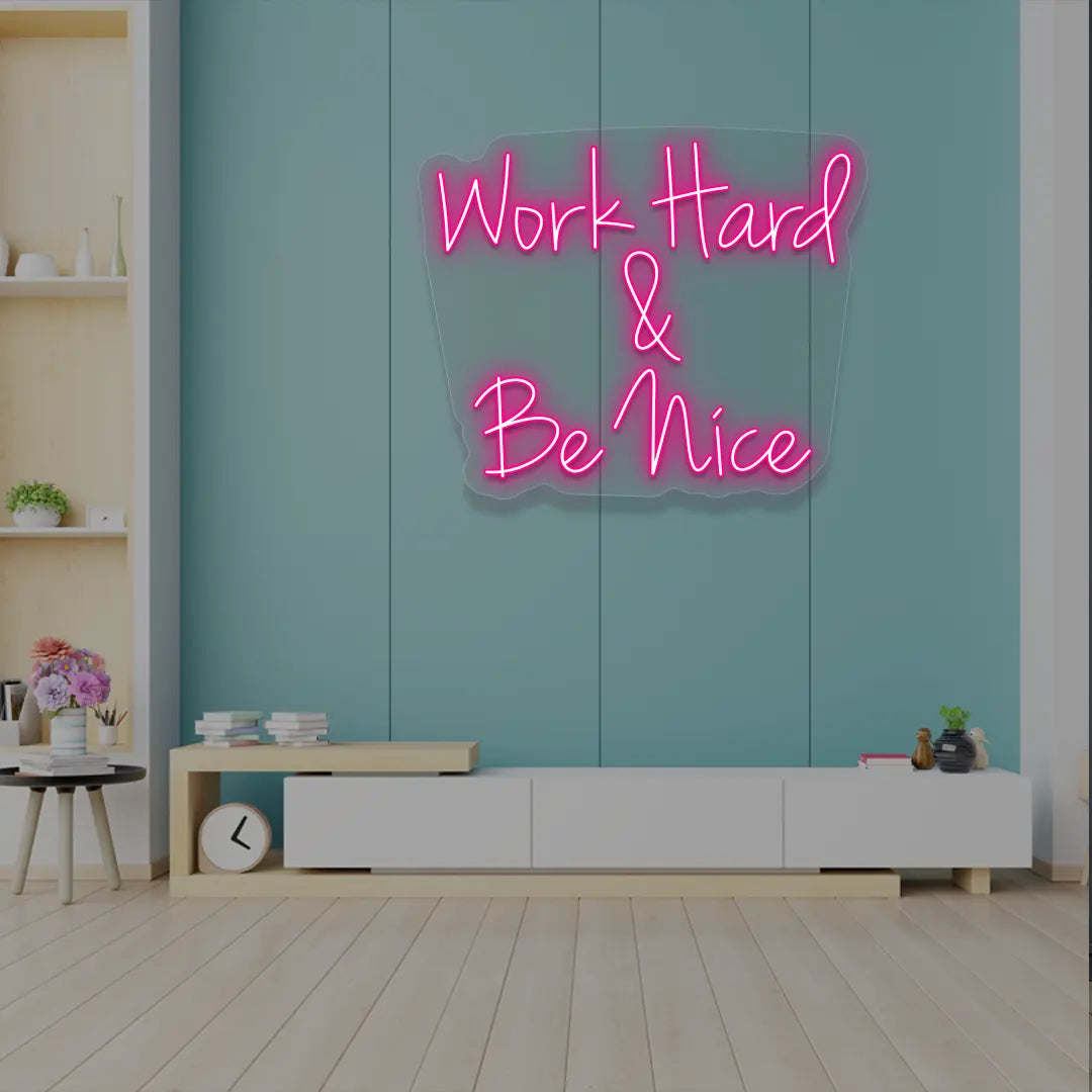 Work Hard & Be Nice Neon Sign in Pink color