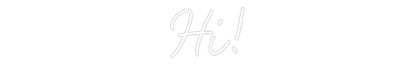 CN Name Neon: Hi!