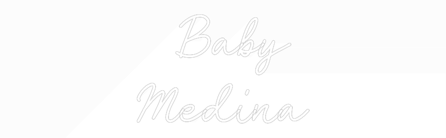 CN LED NEON:   Baby 
Medina
