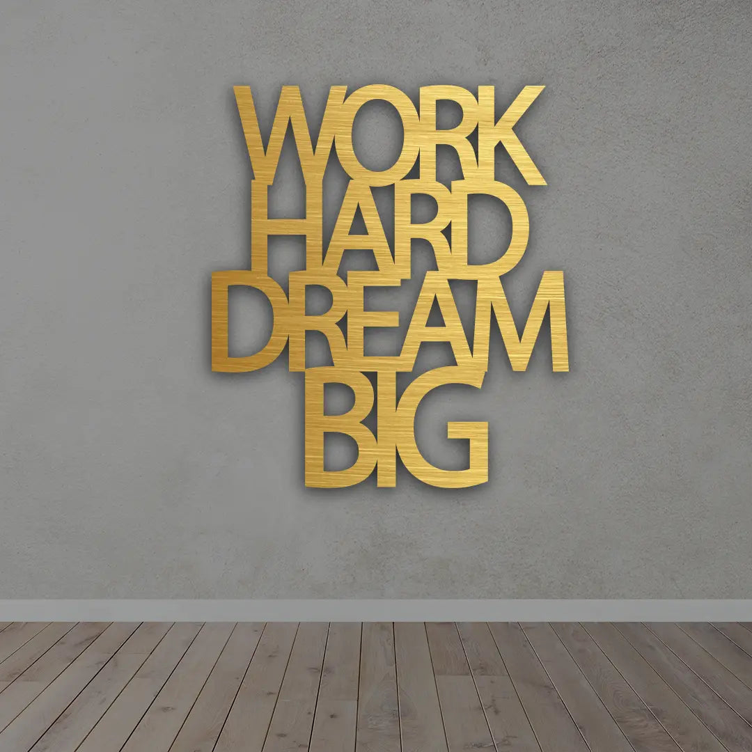 Work Hard Dream Big Metal Sign