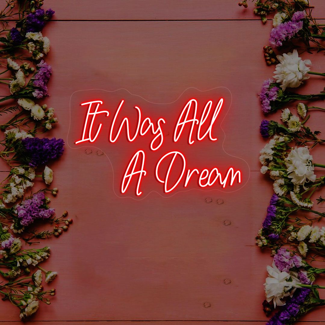 It Was All A Dream Neon Sign | CNUS000218