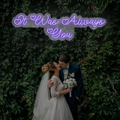 It Was Always You Sign in purple color