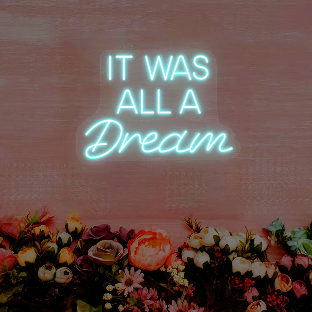 It Was All A Dream Neon Sign | CNUS000264