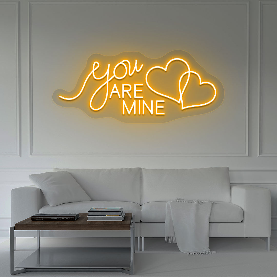 You Are Mine Neon Sign