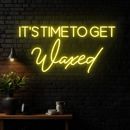 it‘s time to get waxed Neon sign | Yellow 