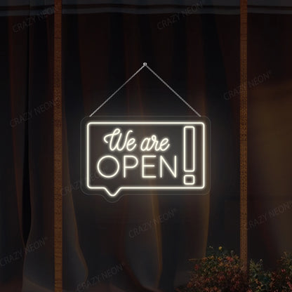 We Are Open chat box Sign | Warmwhite