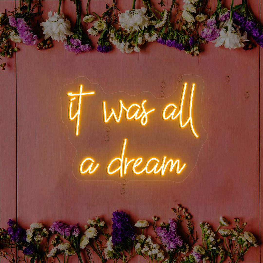 It Was All A Dream Neon Sign | CNUS000262