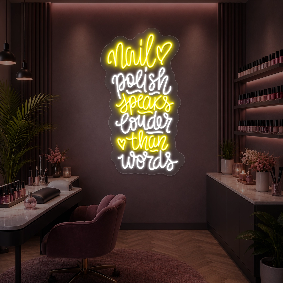 Nail Polish Speaks Louder Than Words Neon Sign in Yellow  color