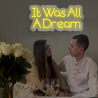 It Was All A Dream Neon Sign in Yellow color