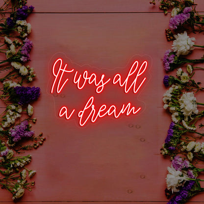 It Was All A Dream Neon Sign | CNUS000221