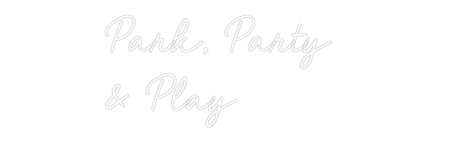 CN LED NEON: Park, Party 
...