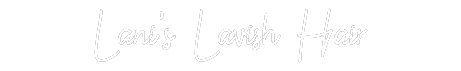 CN LED NEON: Lani’s Lavish...