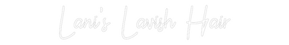 CN LED NEON: Lani’s Lavish...