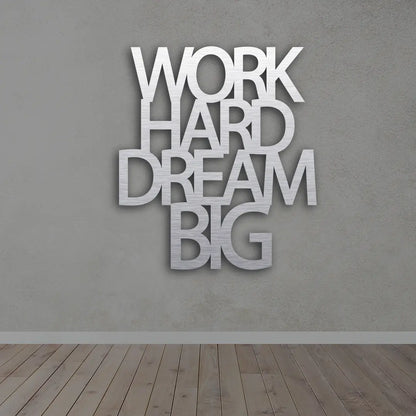 Work Hard Dream Big Metal Sign