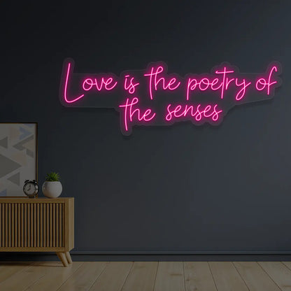 Love Is The Poetry Of The Senses Neon Sign in pink color
