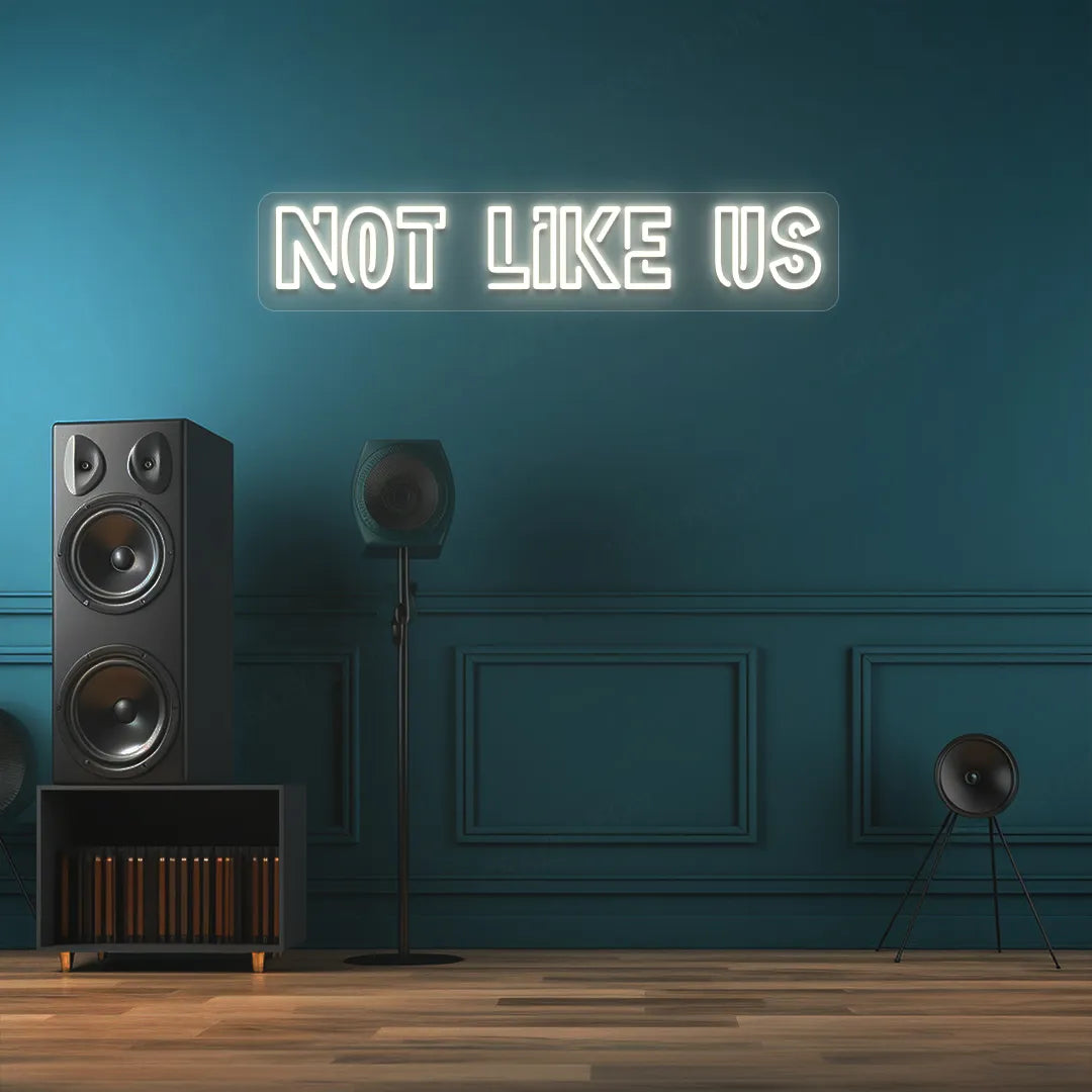 Not Like Us Neon Sign | Warmwhite