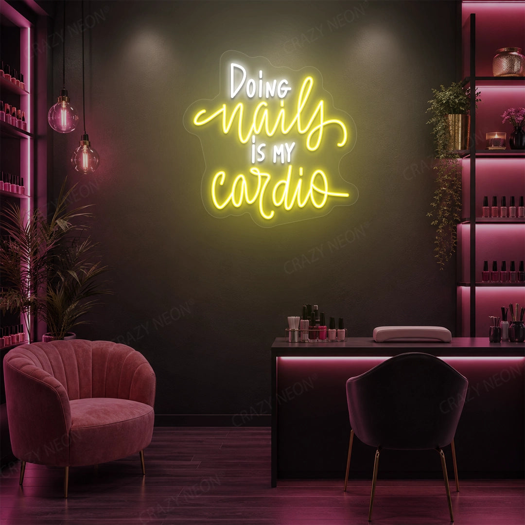 Doing Nails Is My Cardio Neon Sign in yellow color