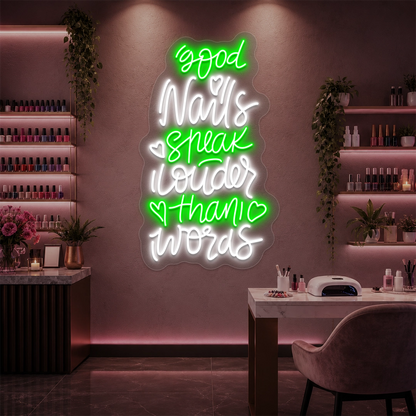 Good Nails Speak Louder Than Words Neon Sign in Green color