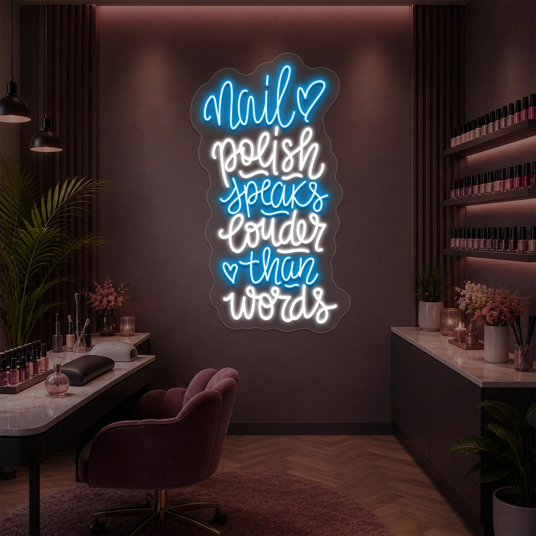 Nail Polish Speaks Louder Than Words Neon Sign in iceblue color