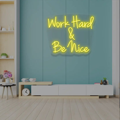 Work Hard & Be Nice Neon Sign in Yellow color
