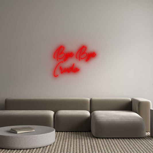 CN LED NEON: Bye Bye 
Cruda