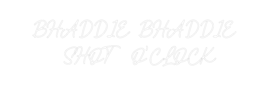 CN LED NEON: BHADDIE BHADD...