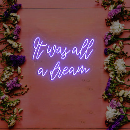 It Was All A Dream Neon Sign | CNUS000221