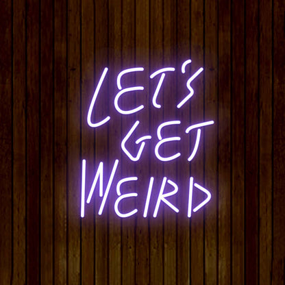 Let's Get Weird Neon Sign | CNUS012225