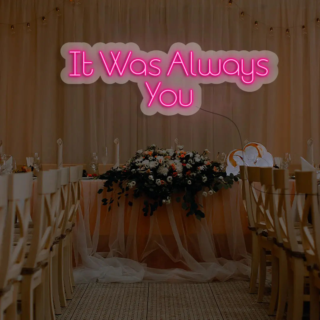 It Was Always You Sign in Pink