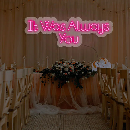 It Was Always You Sign in Pink