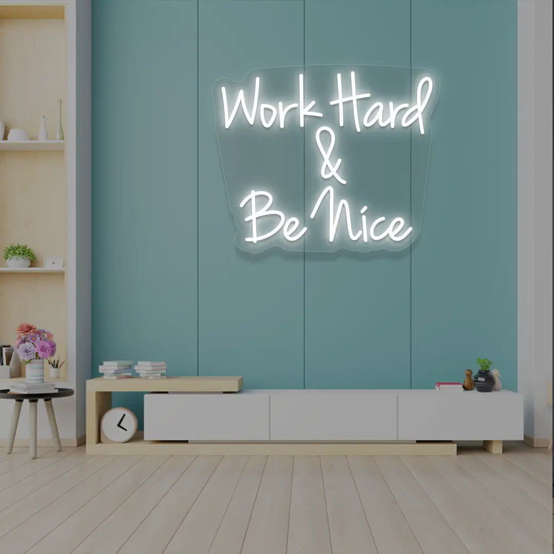 Work Hard & Be Nice Neon Sign in White color
