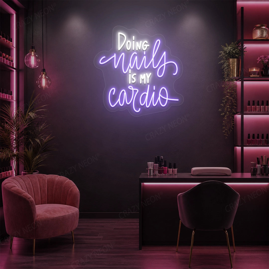 Doing Nails Is My Cardio Neon Sign in Purple color 