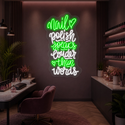 Nail Polish Speaks Louder Than Words Neon Sign in Green color