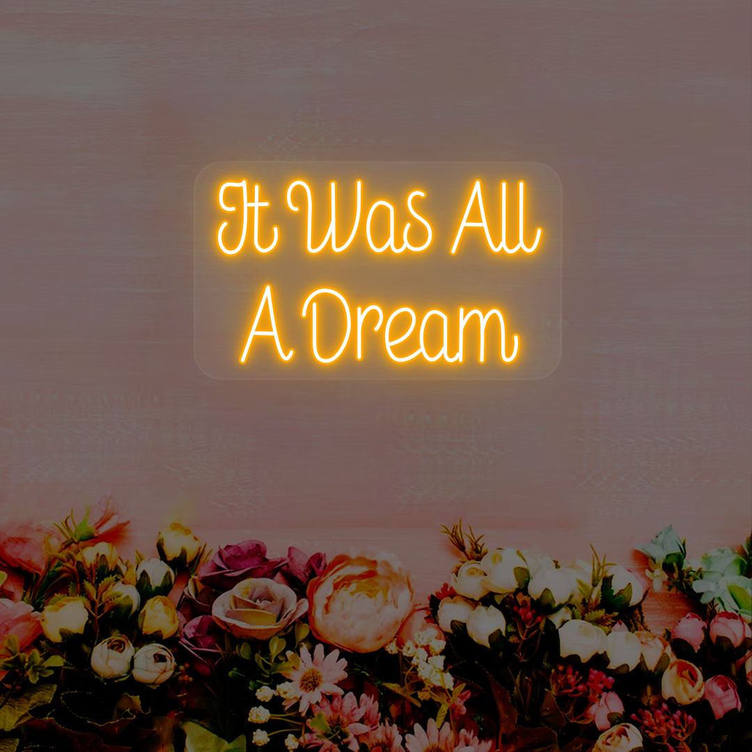 It Was All A Dream Neon Sign | CNUS000267